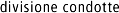 Divisione Condotte